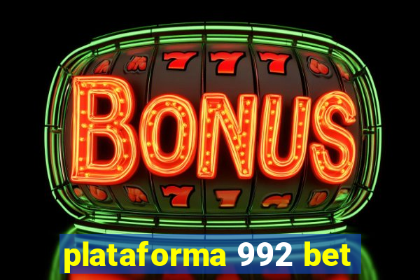 plataforma 992 bet